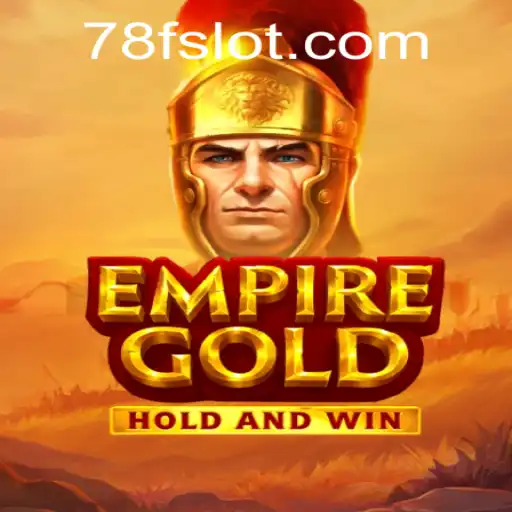 EmpireGold: A Comprehensive Guide to the New Strategy Game Featuring '78F'